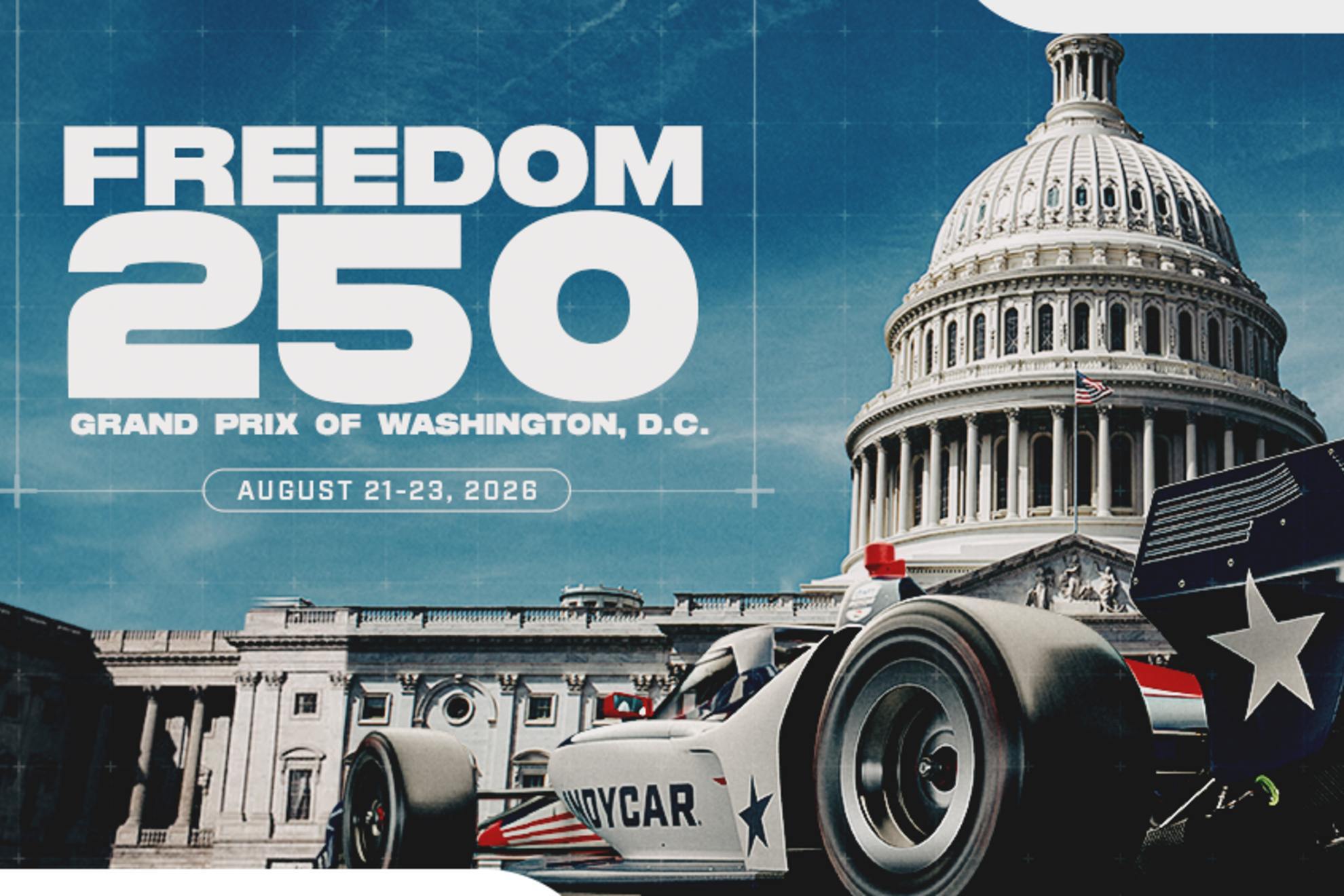 The Freedom 250 aims to transform Washington's streets into a world-class IndyCar circuit in August 2026.