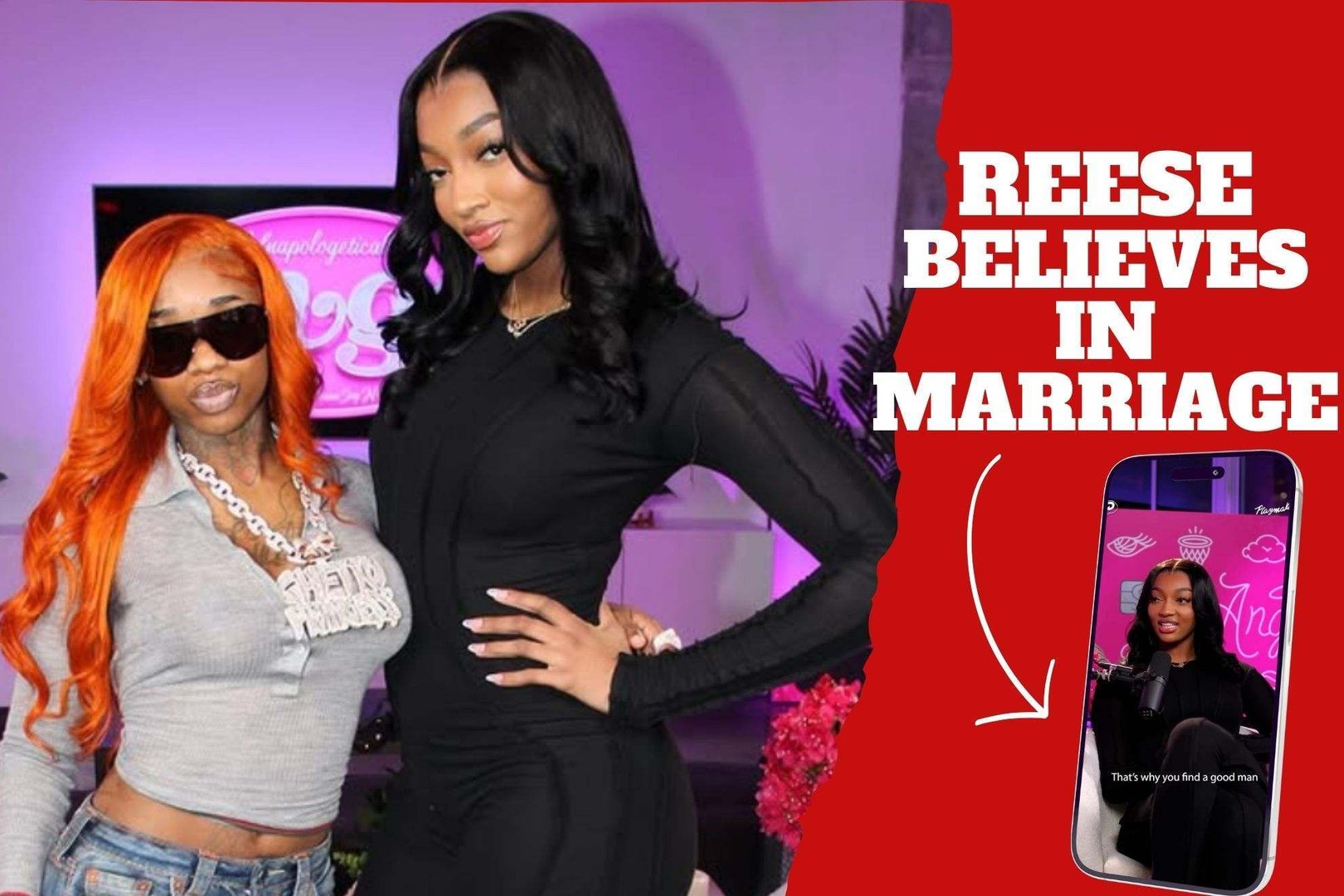 Angel Reese tells rapper Sexyy Red that she believes in marriage and that not all men are unfaithful