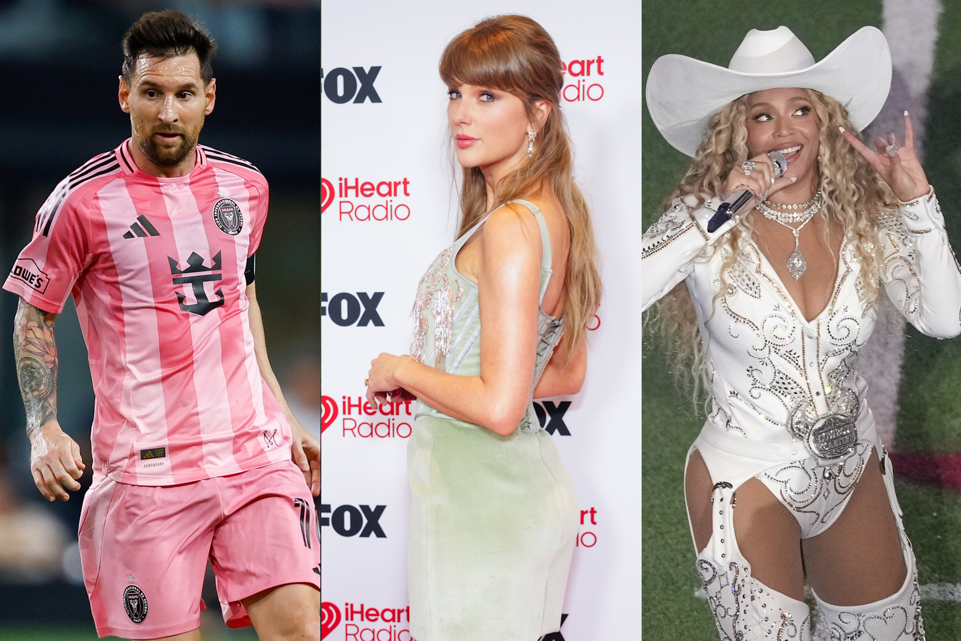 Messi, Taylor Swift and Beyonce.
