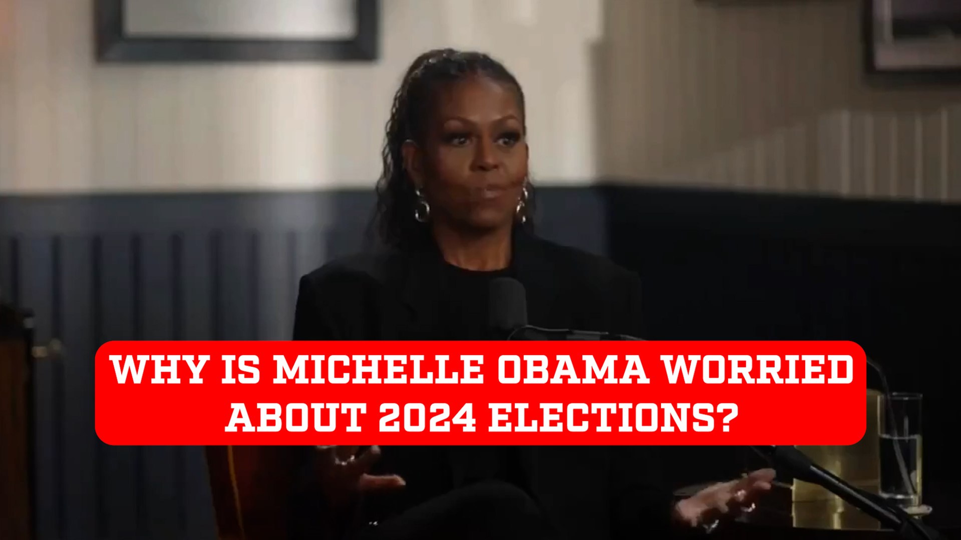 Why is Michelle Obama terrified about the 2024 elections?
