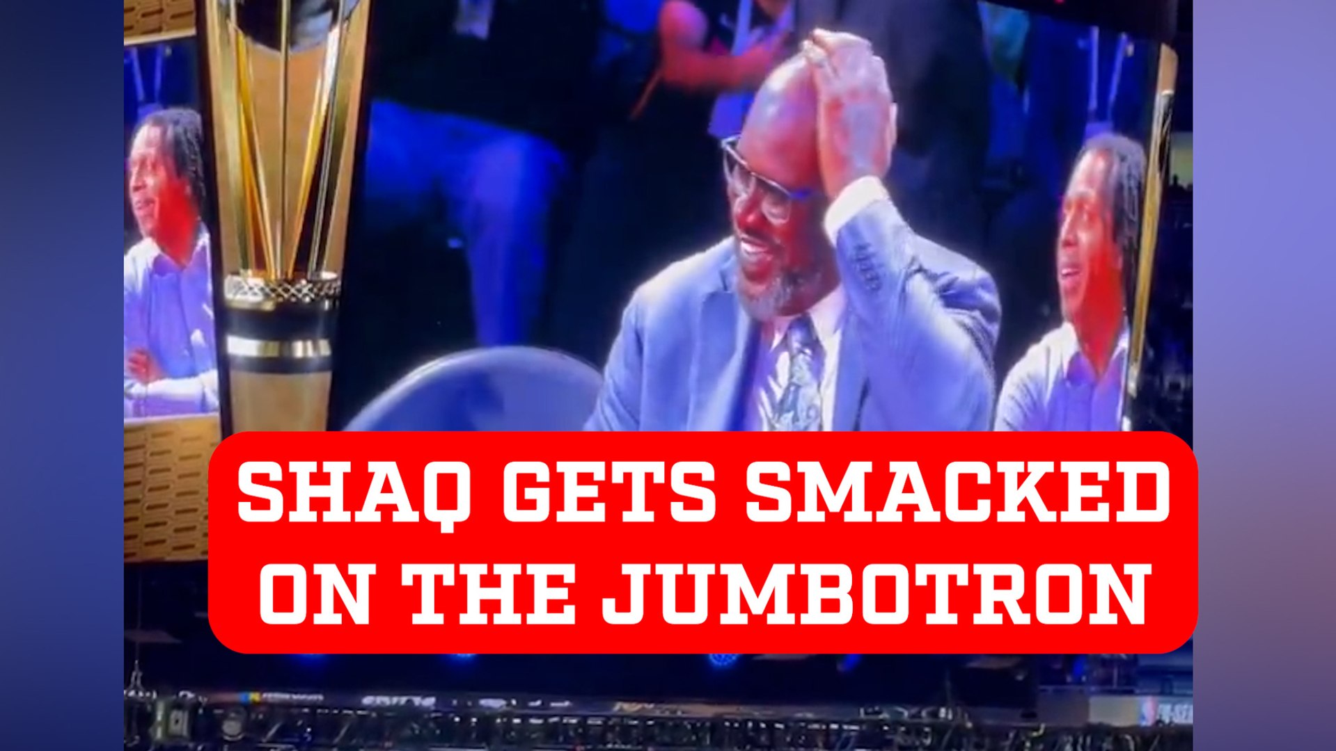 Shaq get smacked when he appeared on the the jumbotron